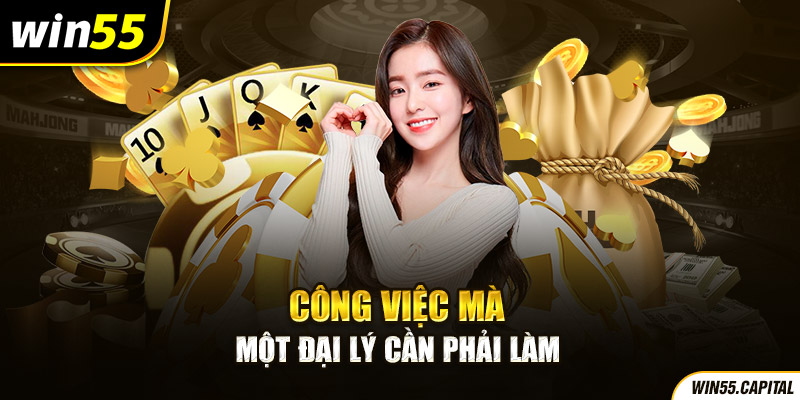 Công việc mà một đại lý cần phải làm