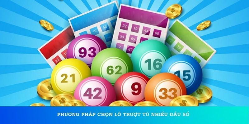 Phương pháp chọn lô trượt từ nhiều đầu số