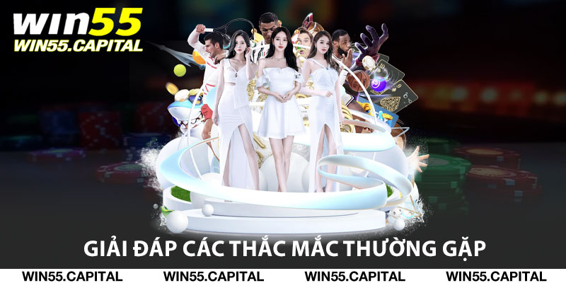 Giải đáp các thắc mắc thường gặp về chương trình Win55 Nhận 55k