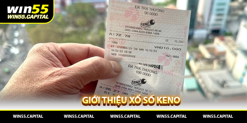 Giới thiệu xổ số Keno trực tuyến Win55